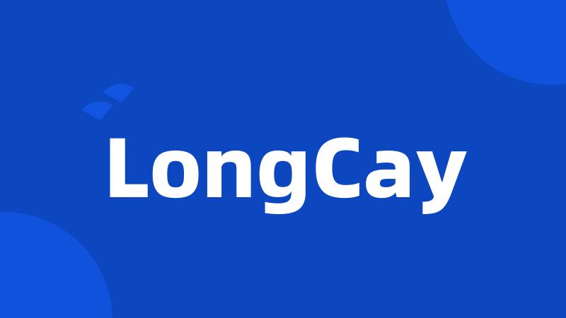 LongCay