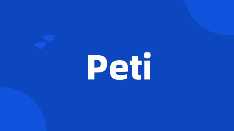 Peti