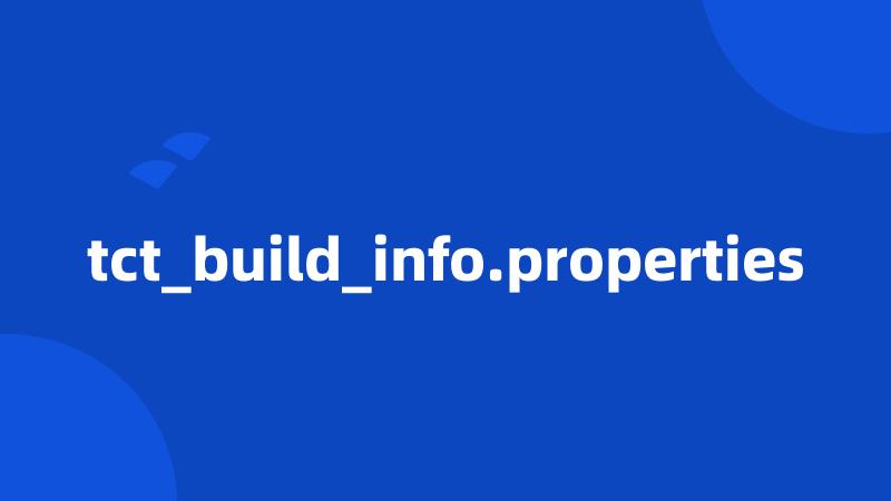 tct_build_info.properties