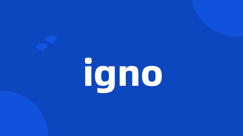 igno