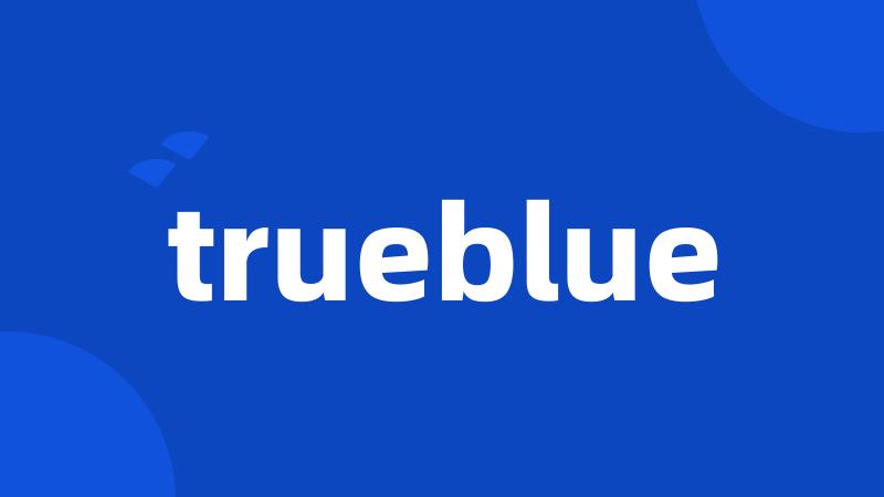 trueblue