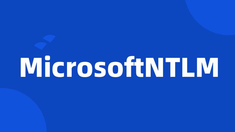 MicrosoftNTLM