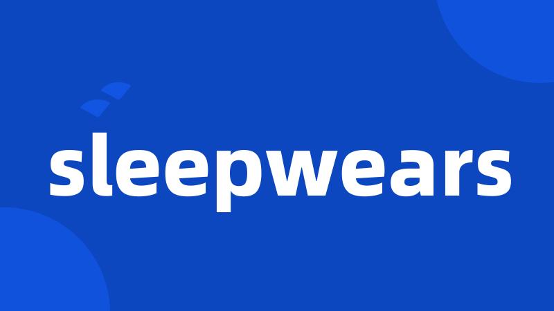 sleepwears