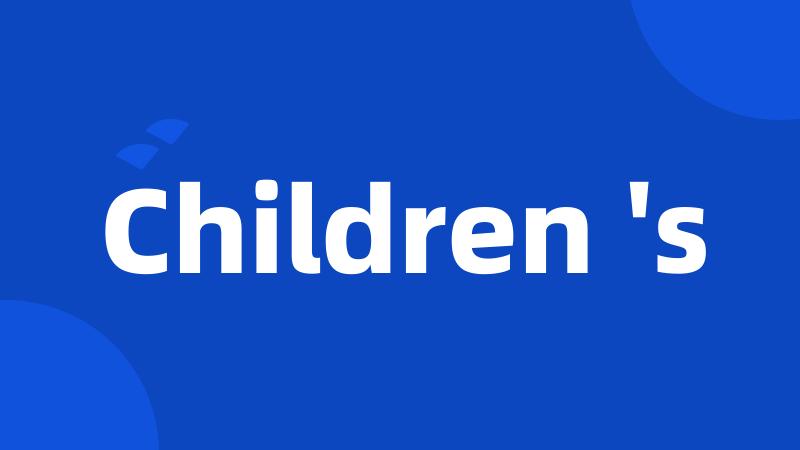 Children 's