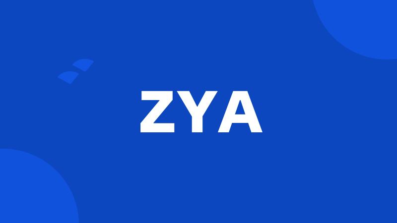 ZYA