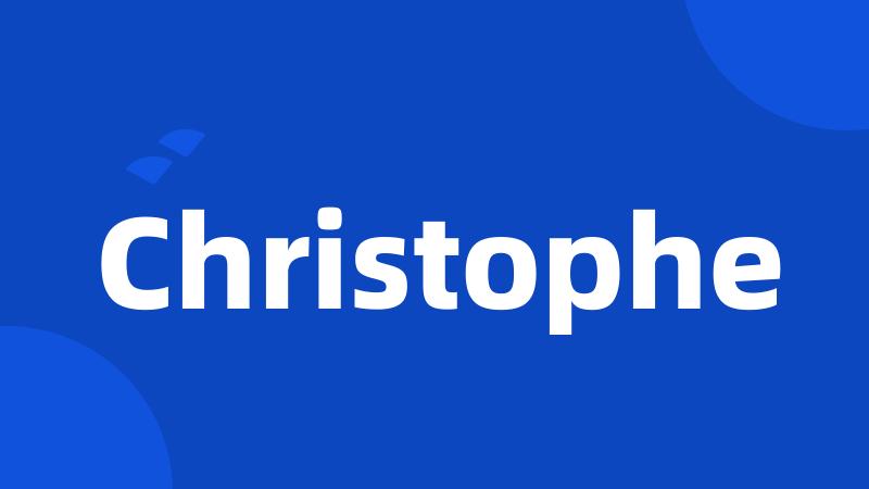 Christophe