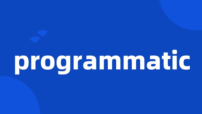 programmatic