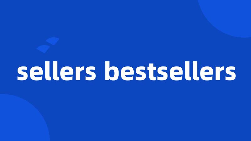 sellers bestsellers