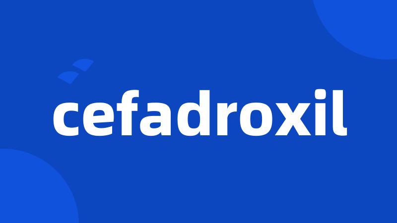 cefadroxil