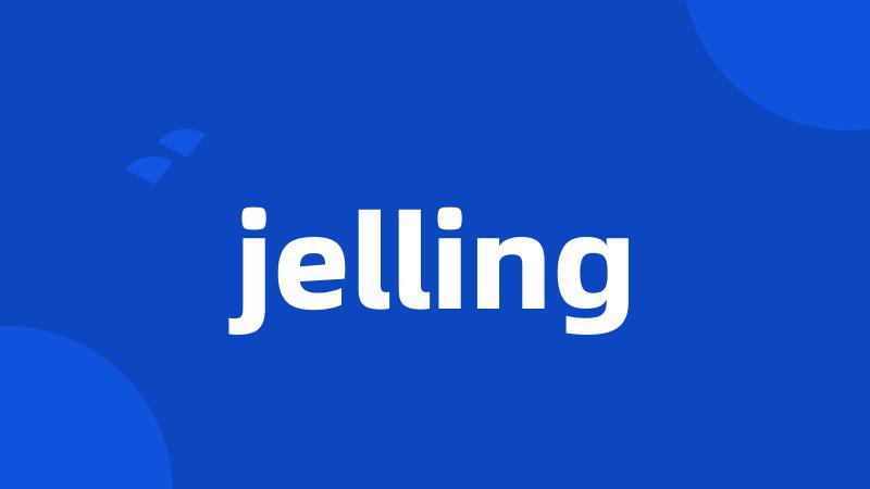 jelling