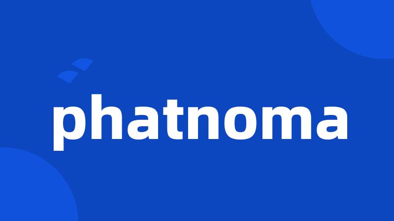 phatnoma