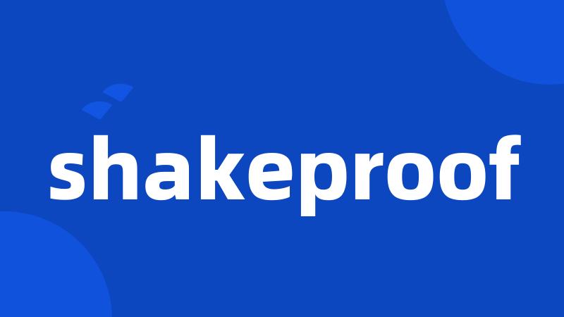 shakeproof