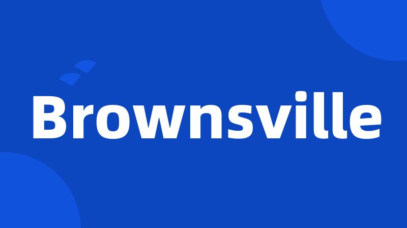 Brownsville