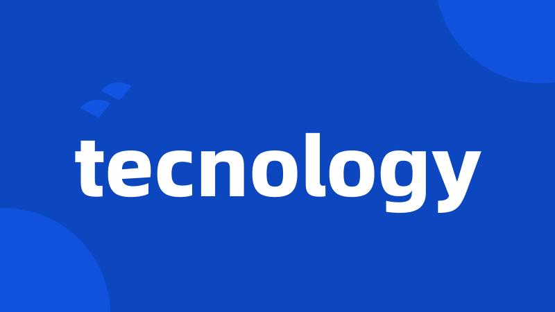 tecnology