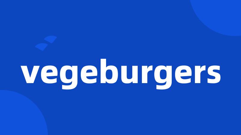 vegeburgers