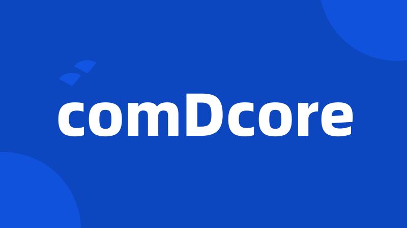 comDcore