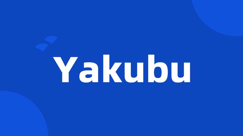 Yakubu