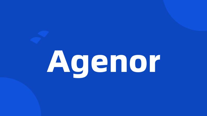 Agenor