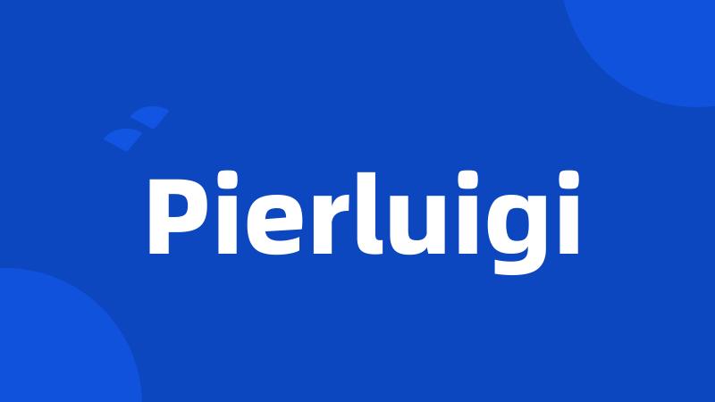 Pierluigi