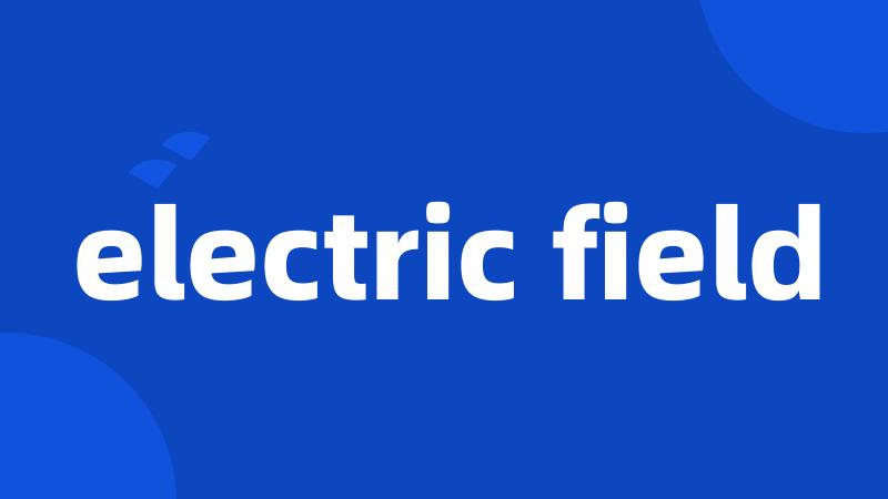 electric field