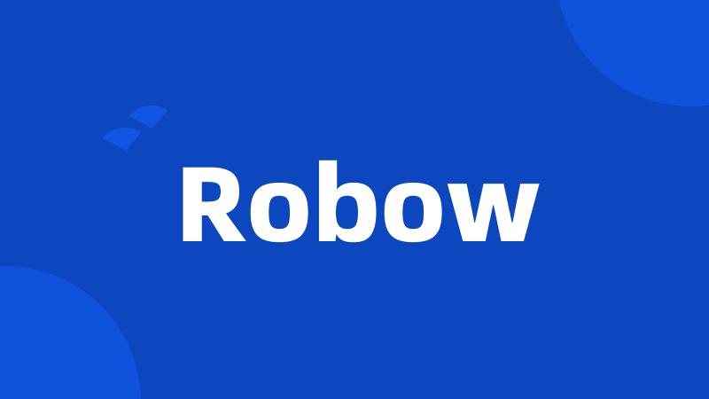 Robow