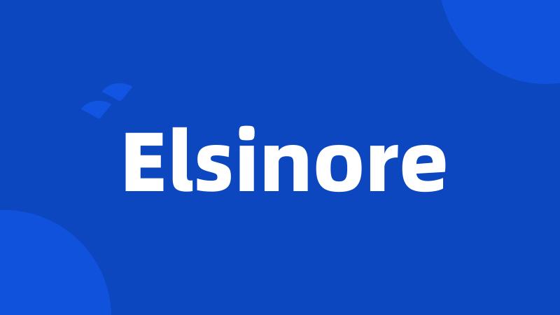 Elsinore