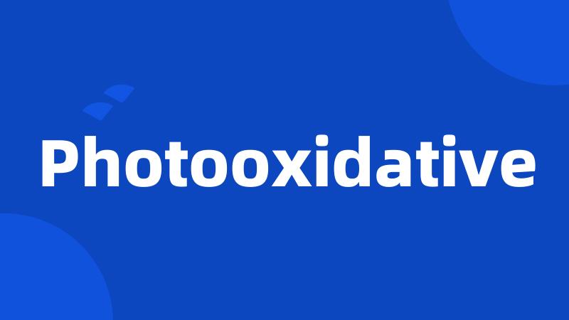 Photooxidative