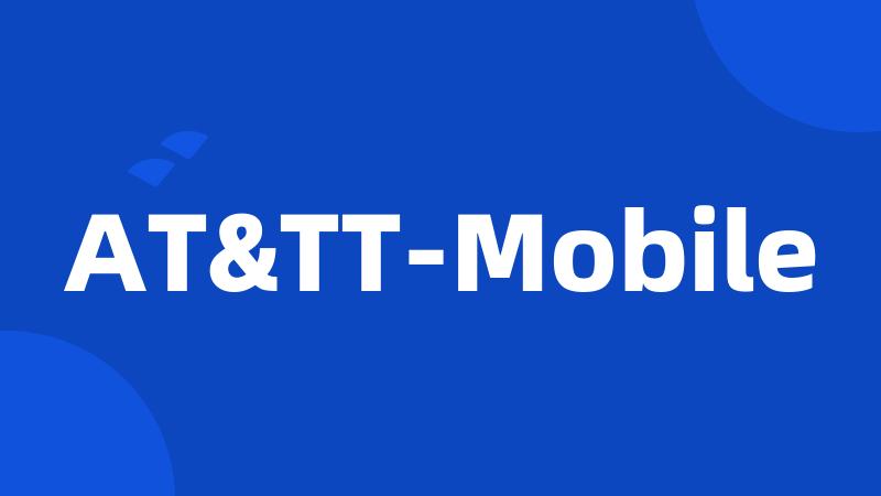 AT&TT-Mobile