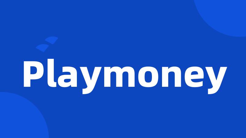 Playmoney