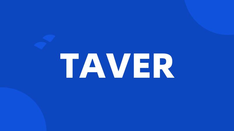 TAVER