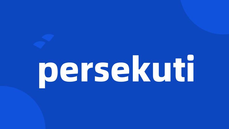 persekuti