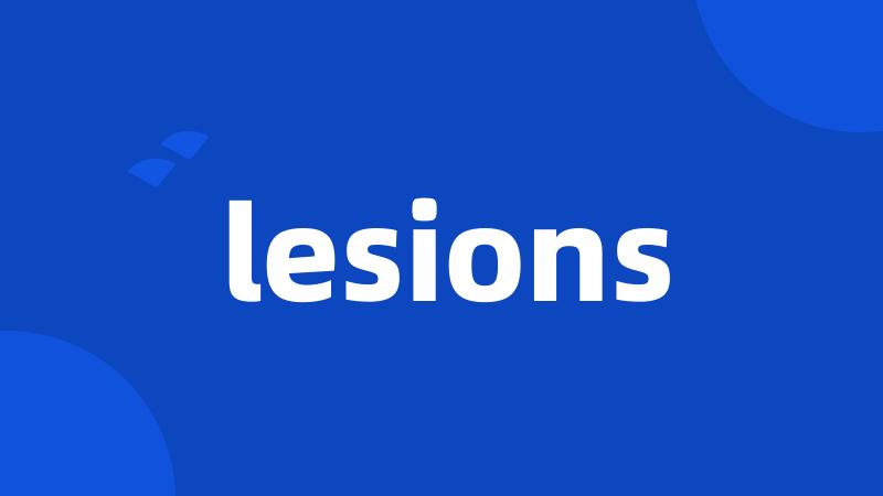 lesions