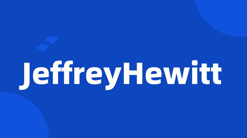 JeffreyHewitt