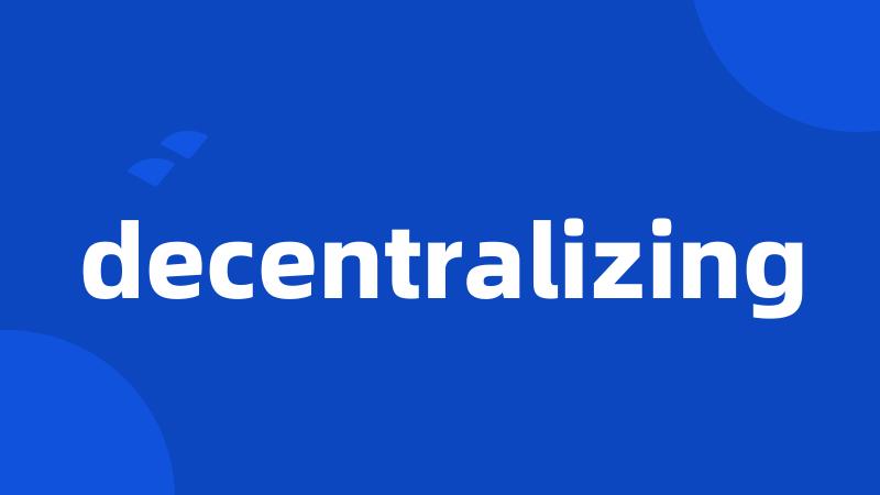 decentralizing