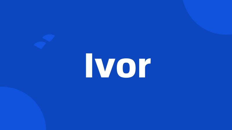 Ivor