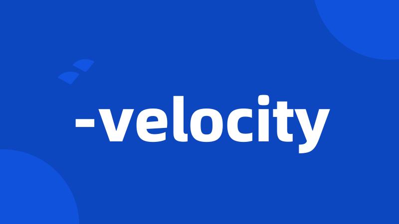 -velocity