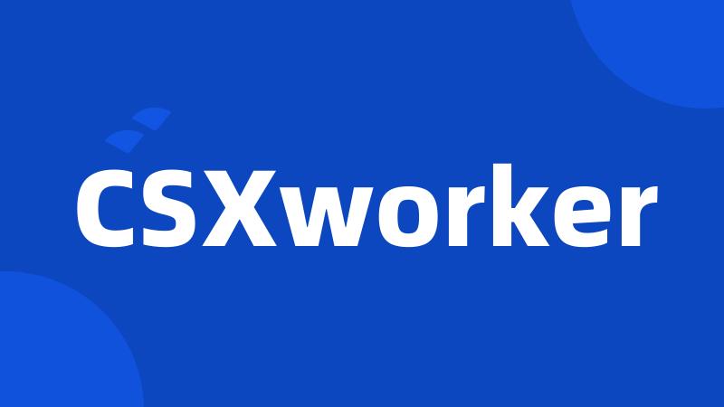 CSXworker