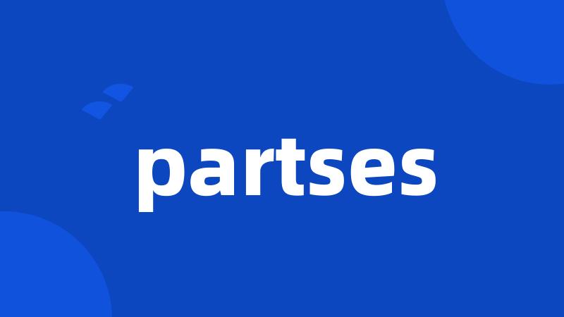 partses