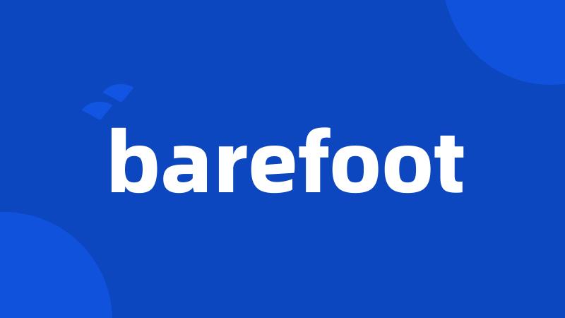 barefoot