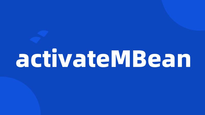 activateMBean