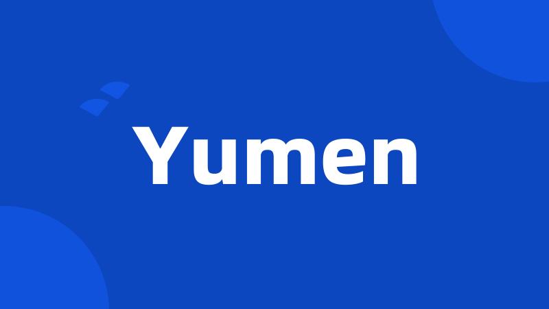 Yumen