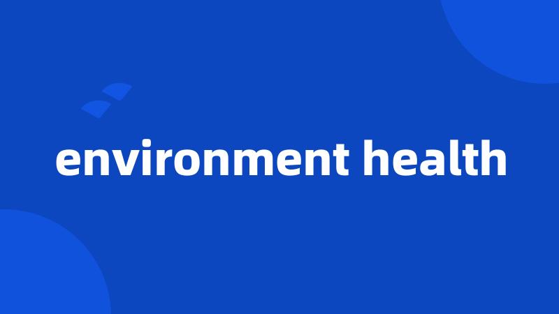 environment health