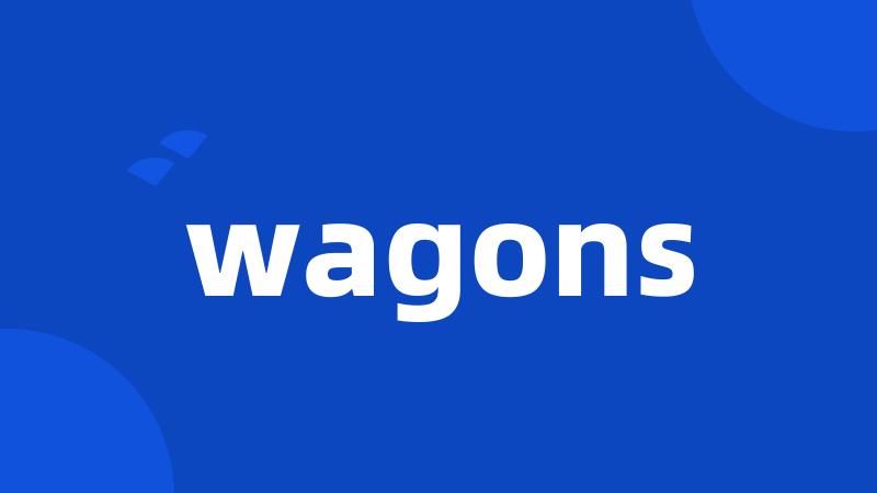 wagons