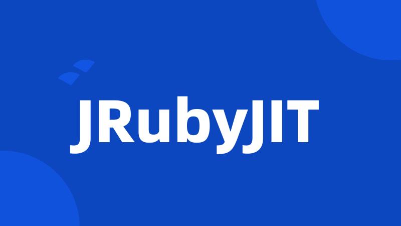 JRubyJIT