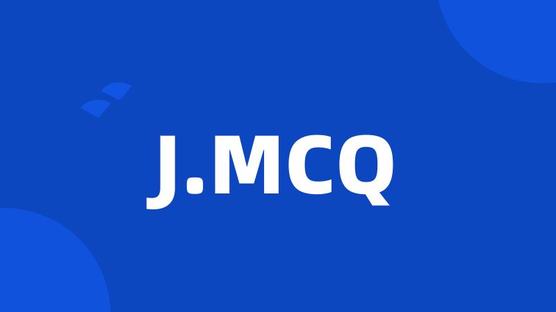 J.MCQ