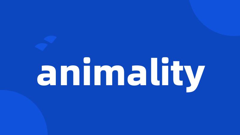 animality