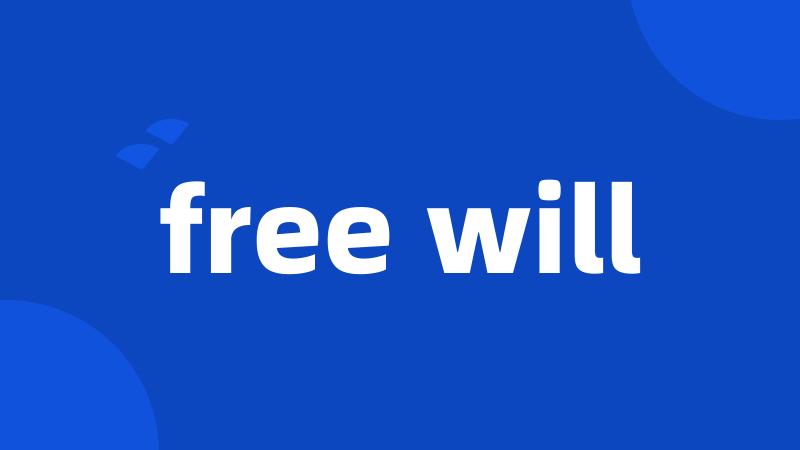 free will