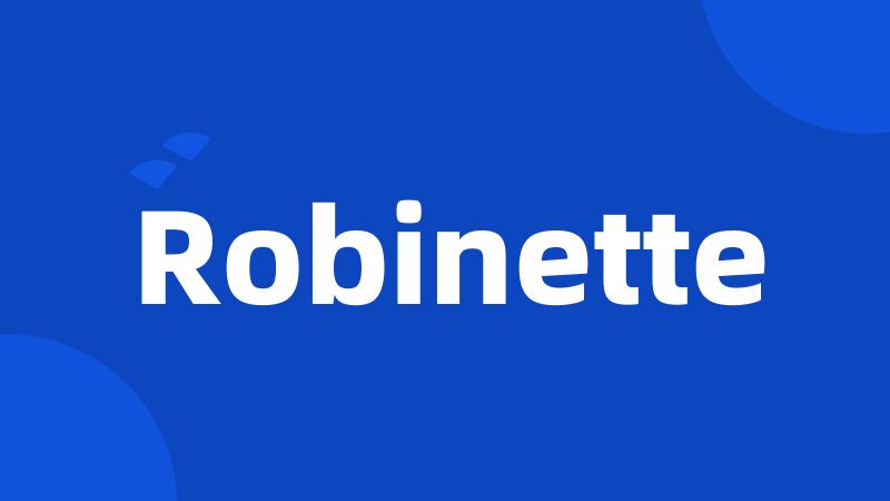 Robinette