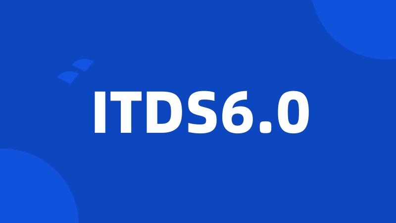 ITDS6.0