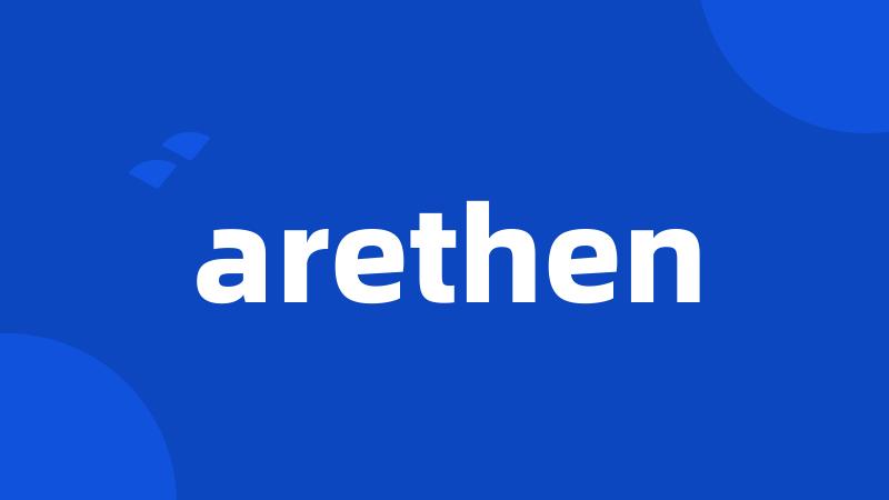 arethen